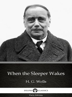 cover image of When the Sleeper Wakes by H. G. Wells (Illustrated)